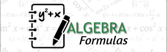 Algebra Formulas List Algebra Formulas List