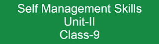 Self Management Skills Unit-II | CBSE Class-9 Self Management Skills Unit-II | CBSE Class-9
